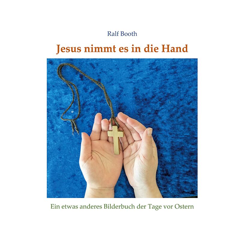 Jesus nimmt es in die Hand