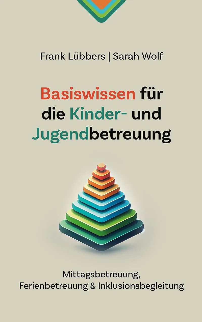 Basiswissen für die Kinder- und Jugendbetreuung