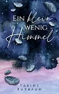 E-Book (epub) Ein klein wenig Himmel von Sabine Buxbaum