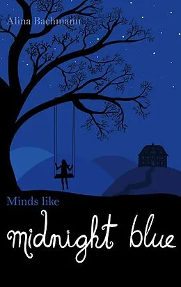 E-Book (epub) Minds like Midnight Blue von Alina Bachmann