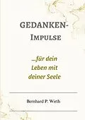 E-Book (epub) Gedanken-Impulse von Bernhard P. Wirth
