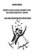 E-Book (epub) Es hochzeitet sehr. Keep calm and marry on von Andrea Brings