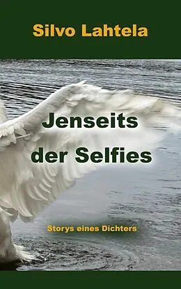 E-Book (epub) Jenseits der Selfies von Silvo Lahtela