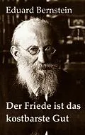 E-Book (epub) Der Friede ist das kostbarste Gut von Eduard Bernstein