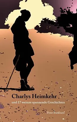 E-Book (epub) Charlys Heimkehr von Peter Burkhard