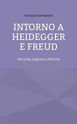 E-Book (epub) Intorno a Heidegger e Freud von Gennaro Senatore
