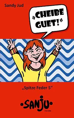 E-Book (epub) Cheibe guet! von Sandy Jud