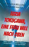 E-Book (epub) Luzia Tokugawa, eine Frau will nach oben von Veronika Bellone, Thomas Matla