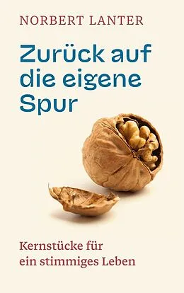 E-Book (epub) Zurück auf die eigene Spur von Norbert Lanter