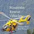E-Book (epub) Mountain Rescue Vehicles von Cristina Berna, Eric Thomsen
