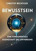 E-Book (epub) Bewusstsein von Christof Bechtiger