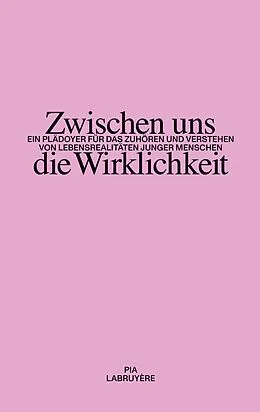 E-Book (epub) Zwischen uns die Wirklichkeit von Pia Labruyère
