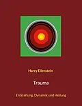 E-Book (epub) Trauma von Harry Eilenstein