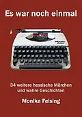 E-Book (epub) Es war noch einmal von Monika Felsing