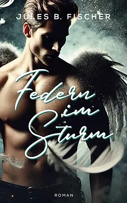E-Book (epub) Federn im Sturm von Jules B. Fischer