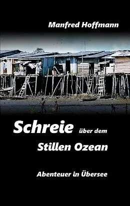 E-Book (epub) Schreie über dem Stillen Ozean von Manfred Hoffmann