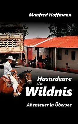 E-Book (epub) Hasardeure der Wildnis von Manfred Hoffmann