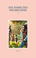 E-Book (epub) Die Farbe des Neubeginns von Viki Six