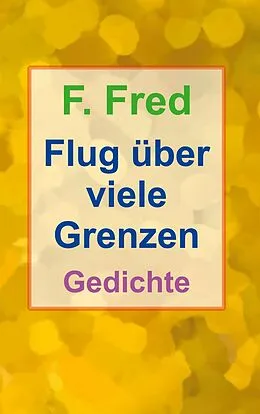 E-Book (epub) Flug über viele Grenzen von F. Fred
