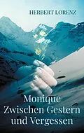 E-Book (epub) Monique Zwischen Gestern und Vergessen von Herbert Lorenz
