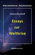E-Book (epub) Essays zur Weltkrise von Jochen Kirchhoff