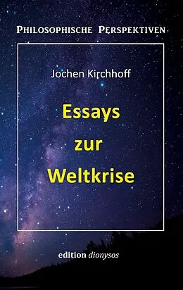 E-Book (epub) Essays zur Weltkrise von Jochen Kirchhoff