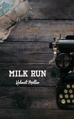 E-Book (epub) Milk Run von Helmut Müller