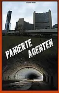 E-Book (epub) Panierte Agenten von Joachim Koller
