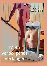 E-Book (epub) Mein verborgenes Verlangen von Katrin Sonnenstrahl