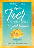 E-Book (epub) Tierkommunikation für jedermann von Sabine Kaiser