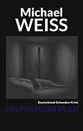 E-Book (epub) Ein perfider Plan von Michael Weiss