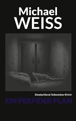 E-Book (epub) Ein perfider Plan von Michael Weiss