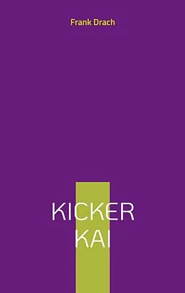 E-Book (epub) Kicker Kai von Frank Drach