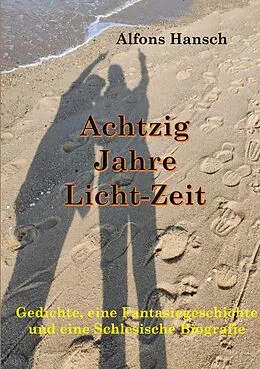 E-Book (epub) Achtzig Jahre Licht-Zeit von Alfons Hansch