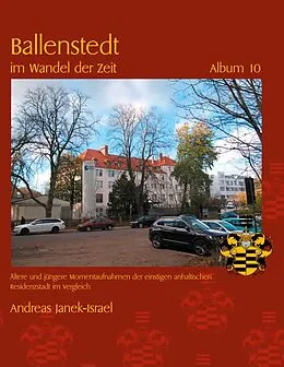 E-Book (epub) Ballenstedt im Wandel der Zeit Album 10 von Andreas Janek-Israel