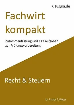 E-Book (epub) Fachwirt kompakt Recht & Steuern von M. Fischer, T. Weber