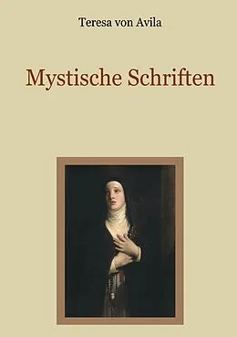 E-Book (epub) Mystische Schriften von Teresa von Avila