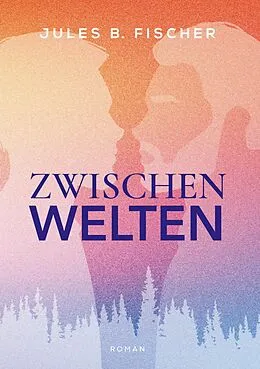E-Book (epub) Zwischenwelten von Jules B. Fischer