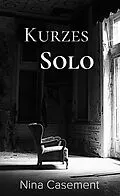 E-Book (epub) Kurzes Solo von Nina Casement