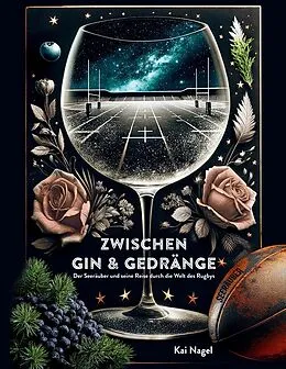E-Book (epub) Zwischen Gin & Gedränge von Kai Nagel