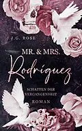 E-Book (epub) Mr. & Mrs. Rodríguez - Schatten der Vergangenheit von J. G. Rose
