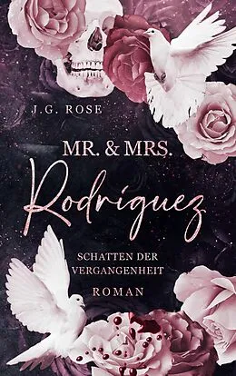 E-Book (epub) Mr. & Mrs. Rodríguez - Schatten der Vergangenheit von J. G. Rose