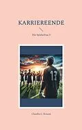 E-Book (epub) Karriereende von Claudia C. Krause