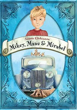 E-Book (epub) Mikey, Maus & Mirabel von Annette Kliebenstein
