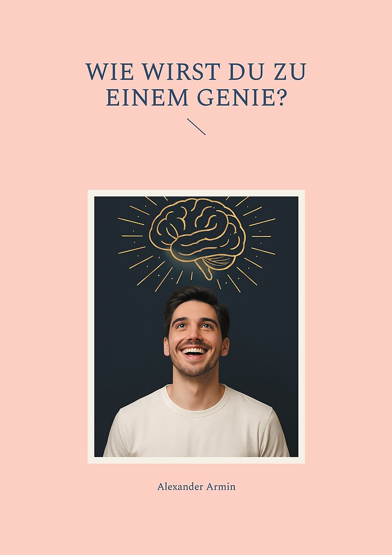 Wie wirst du zu einem Genie?