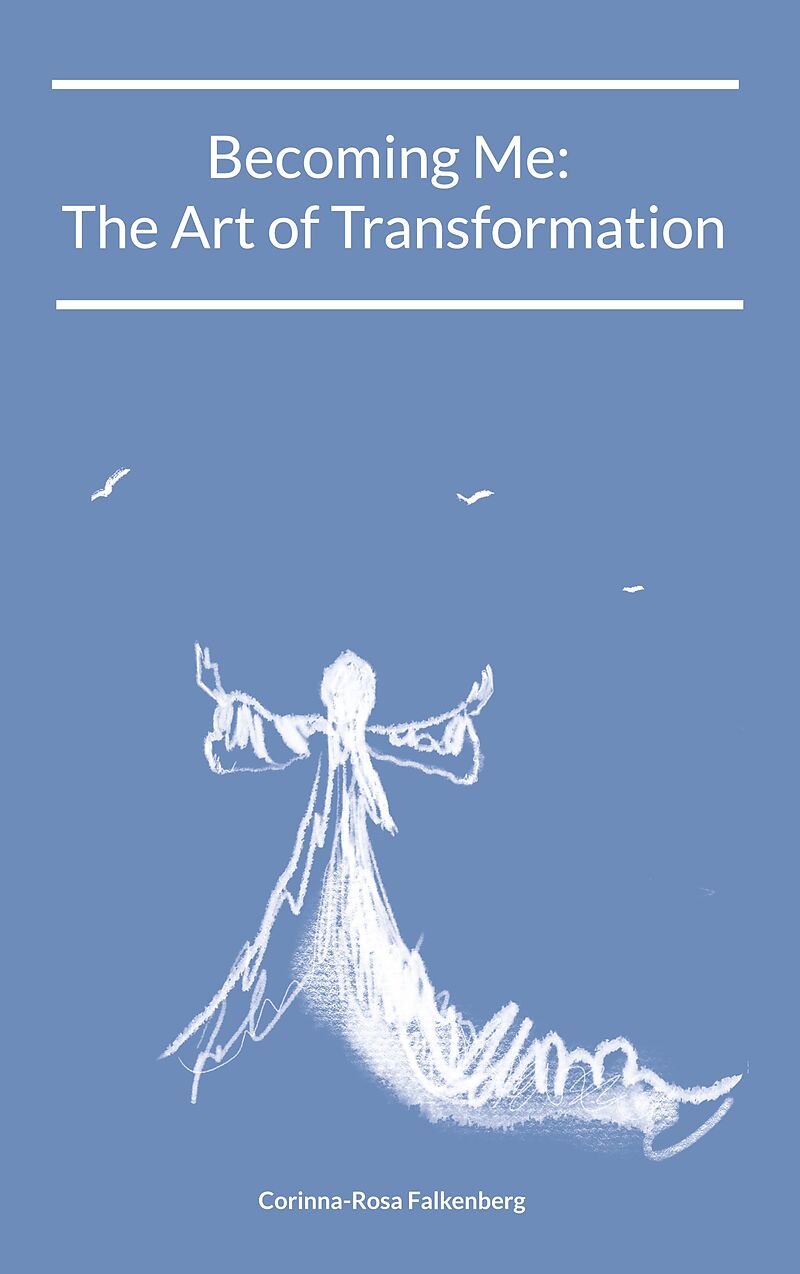 Becoming Me: The Art of Transformation
