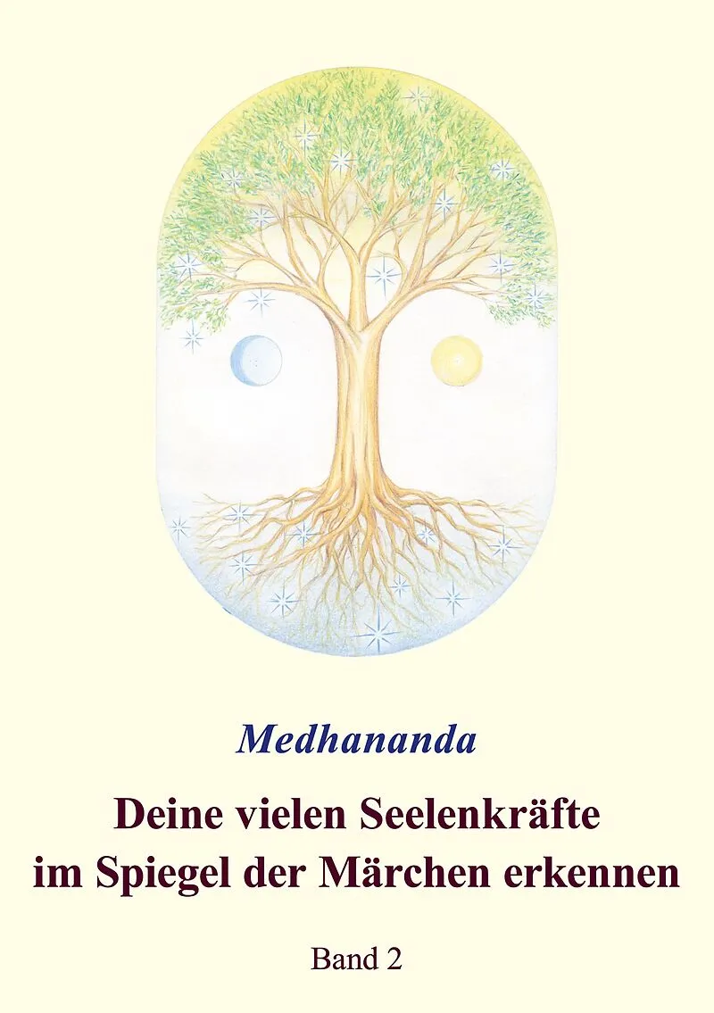 Deine vielen Seelenkräfte im Spiegel der Märchen erkennen