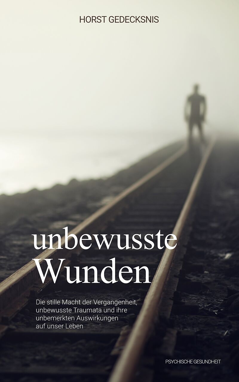 unbewusste Wunden