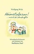 E-Book (epub) Hoimetaberau! ...moint dr Wonderfitz von Wolfgang Wulz