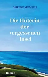 E-Book (epub) Die Hüterin der vergessenen Insel von Wiebke Momsen